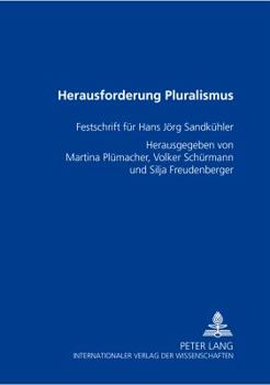 Paperback Herausforderung Pluralismus: Festschrift fuer Hans Joerg Sandkuehler [German] Book