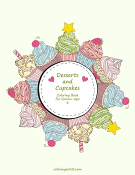 Paperback Desserts and Cupcakes Coloring Book for Grown-Ups 3 Book