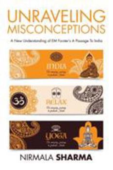 Unraveling Misconceptions: A New Understanding of Em Forster's a Passage to India