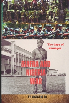 Paperback Biafra and Nigeria war: The days of damages Book