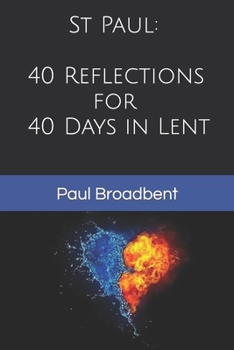 Paperback St Paul: 40 Reflections for 40 Days in Lent Book
