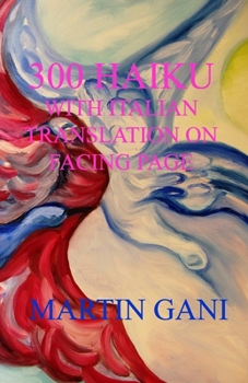 Paperback 300 Haiku with Italian Translation on Facing Page Book