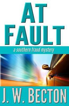 At Fault - Book #3 of the Southern Fraud Thriller