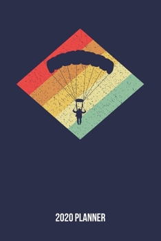 2020 Planner: Retro Vintage 80s Skydive Weekly & Monthly Planner 2020 - 52 Week Calendar 6 x 9 Organizer - Gift for Skydivers And Parachutists