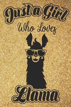 Just A Girl Who Loves LLama: 6x9 , 110 pages Lined Composition Notebook For Girls, LLama Journal for Women and Teen and LLama lover Notebook for women
