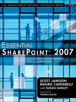 Paperback Essential SharePoint 2007: Delivering High-Impact Collaboration Book
