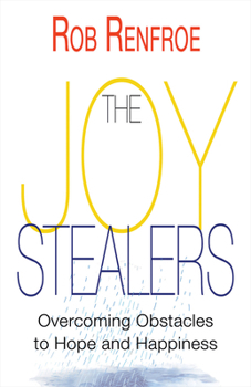 Paperback The Joy Stealers: Overcoming Obstacles to Hope and Happiness Book