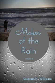 Maker of the Rain Volume 4 - Book #4 of the Maker of the Rain