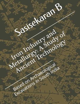 Paperback Iron Industry and Metallurgy: A Study of Ancient Technology Book