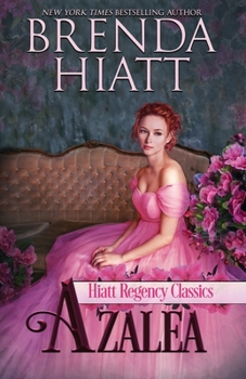 Azalea - Book #6 of the Hiatt Regency Classics