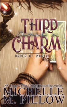 Third Time's a Charm: A Paranormal Women’s Fiction Romance Novel - Book #2 of the Order of Magic