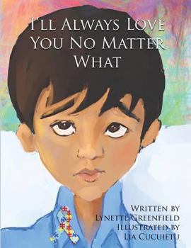 Paperback I'll Always Love You No Matter What Book