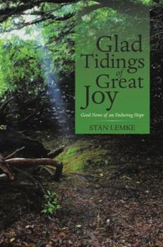 Glad Tidings of Great Joy: Good News of an Enduring Hope
