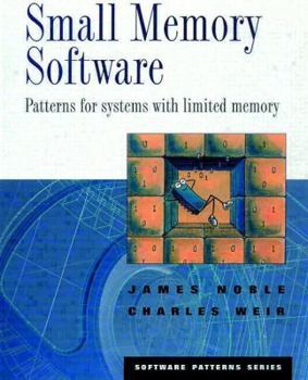 Paperback Small Memory Software: Patterns for Systems with Limited Memory Book