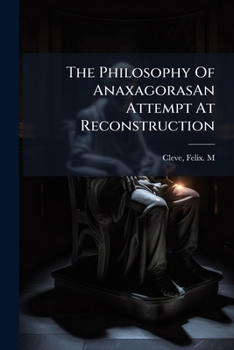 Paperback The Philosophy Of AnaxagorasAn Attempt At Reconstruction Book