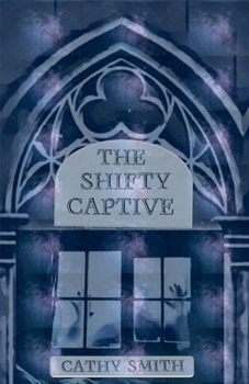 The Shifty Captive (The Shifty Magician) - Book #1 of the Shifty Magician