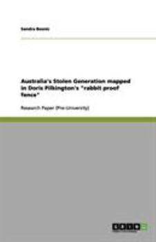 Paperback Australia's Stolen Generation mapped in Doris Pilkington's "rabbit proof fence" Book