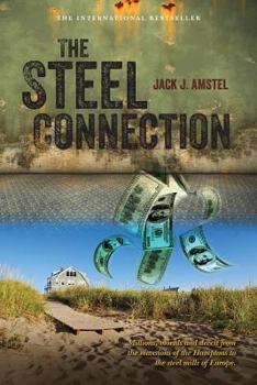 Paperback The Steel Connection: A Novel about Millions, Morals and Deceit Book
