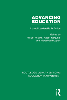 Paperback Advancing Education: School Leadership in Action Book