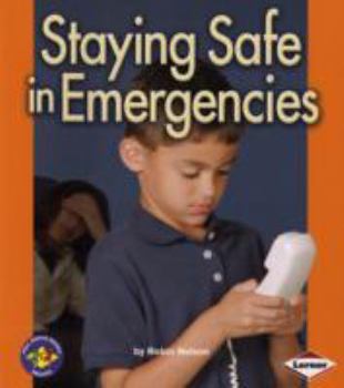 Staying Safe in Emergencies (Pull Ahead Books) - Book  of the Pull Ahead Books ~ Health