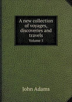 Paperback A new collection of voyages, discoveries and travels Volume 5 Book