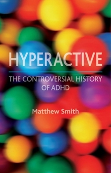 Hardcover Hyperactive: The Controversial History of ADHD Book