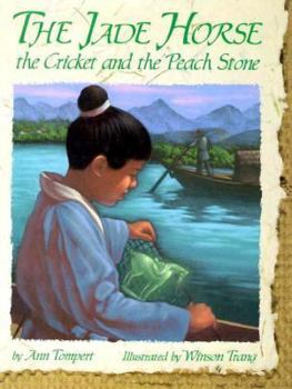 Paperback The Jade Horse, the Cricket and the Peach Stone Book