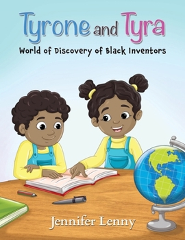 Paperback Tyrone and Tyra: World of Discover of Black Inventors Book