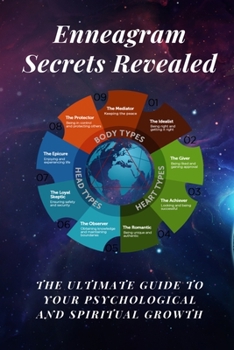 Paperback Enneagram Secrets Revealed: The Ultimate Guide to Your Psychological and Spiritual Growth: The Spiritual Journey to Unlock Your Emotional Intellig Book