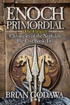 Enoch Primordial - Book #2 of the Chronicles of the Nephilim