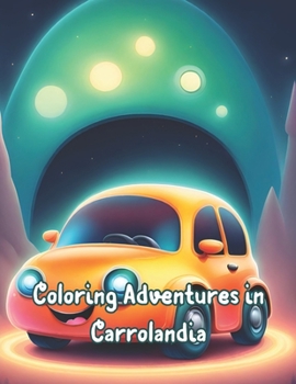 Paperback Coloring Adventures in Carrolandia Book