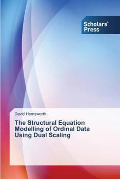 Paperback The Structural Equation Modelling of Ordinal Data Using Dual Scaling Book