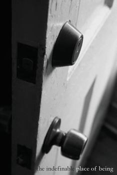 Paperback The indefinable place of being Book