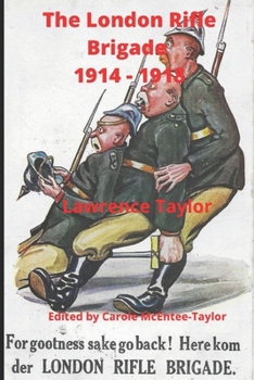 Paperback The London Rifle Brigade 1914 - 1918 Book