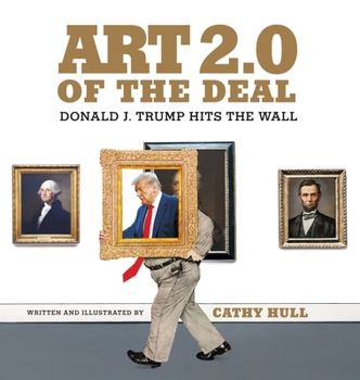 Hardcover Art 2.0 of the Deal: Donald J. Trump Hits the Wall Book