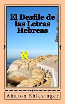 Paperback El Desfile de las Letras Hebreas (Spanish Edition) [Spanish] Book