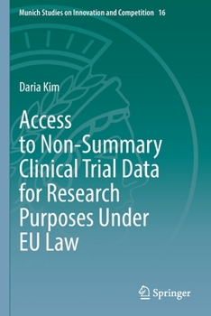 Paperback Access to Non-Summary Clinical Trial Data for Research Purposes Under EU Law Book