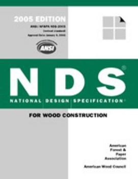 Paperback National Design Specification? (NDS?) for Wood Construction- ASD/LRFD 2005 Nds Book