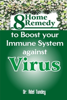 Paperback 8 Home Remedy to Boost your Immune System Against Virus Book