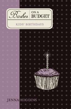 Paperback Bashes on a Budget - Kid's Birthdays Book