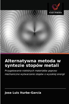 Paperback Alternatywna metoda w syntezie stopów metali [Polish] Book
