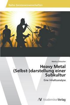 Paperback Heavy Metal (Selbst-)darstellung einer Subkultur [German] Book