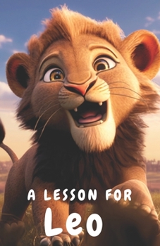 Paperback A Lesson for Leo: The Adventures of Leo the Lion Cub Book