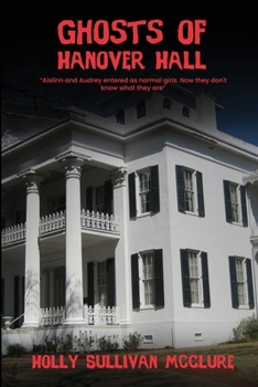Paperback Ghosts of Hanover Hall: House of Secrets and Sorrow Book