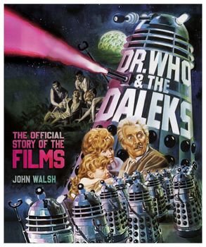 Hardcover Dr. Who & the Daleks: The Official Story of the Films Book