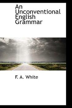 Paperback An Unconventional English Grammar Book