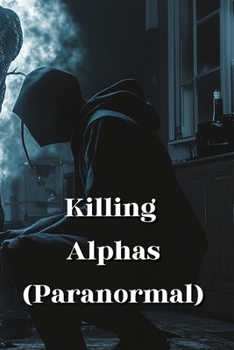 Paperback Killing Alphas (Paranormal) Book
