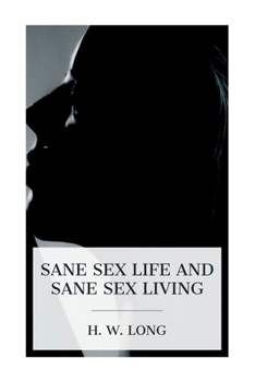 Paperback Sane Sex Life and Sane Sex Living Book