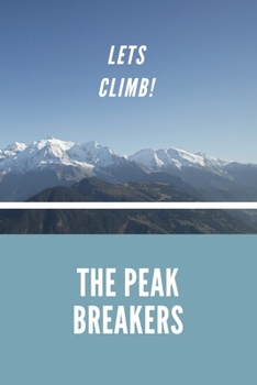 Let's Climb: Climbing Journal, Lined Blank Notebook, Mountain Climbing Diary to Write In, Perfect Gift for Rock Climbers, Outdoor Extreme Sports Notebook, Mountain Lovers Book