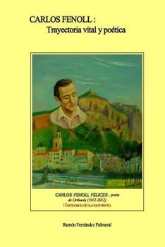 Paperback Carlos Fenoll, trayectoria vital y poética [Spanish] Book